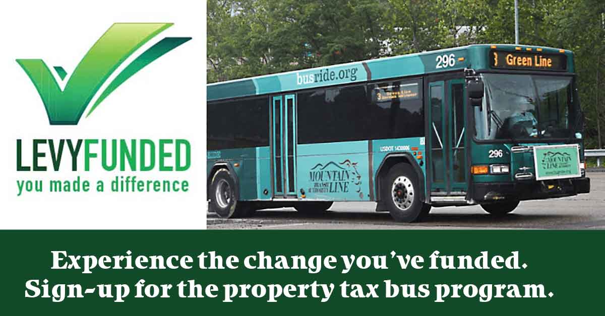 Mountain Line. Levy Funded: You Made a Difference! Experience the change you've funded. Sign-up for the property bus tax program. A checkmark with text. An image of a Mountain Line bus.
